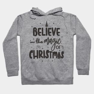 Believe in the magic of Christmas Hoodie